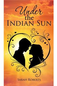 Under the Indian Sun