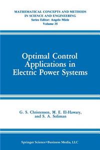 Optimal Control Applications in Electric Power Systems