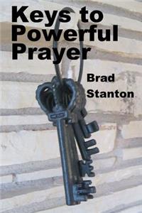 Keys To Powerful Prayer