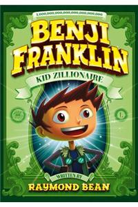 Benji Franklin: Kid Zillionaire