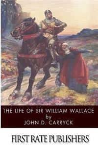 Life of Sir William Wallace