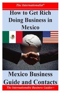 How to Get Rich Doing Business in Mexico