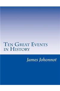 Ten Great Events in History