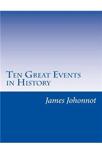 Ten Great Events in History