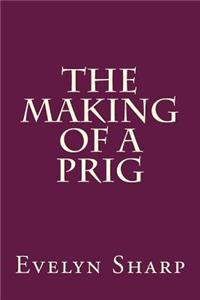 The Making of a Prig