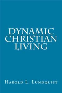 Dynamic Christian Living