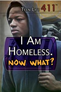 I Am Homeless. Now What?