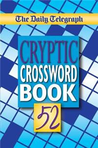 Daily Telegraph Cryptic Crosswords Book 52