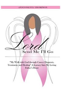 Lord, Send Me I'll Go