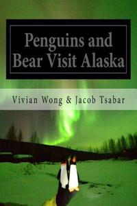 Penguins and Bear Visit Alaska