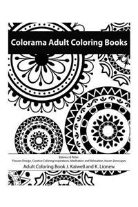 Colorama Adult Coloring Book: Balance & Relax: Flowers Design, Creative Coloring Inspirations, Meditation and Relaxation, Haven Zenscapes