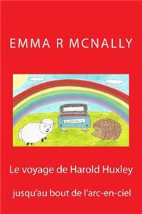 voyage de Harold Huxley jusqu'au bout de l'arc-en-ciel