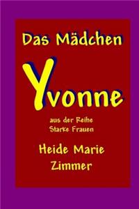 Das Maedchen Yvonne