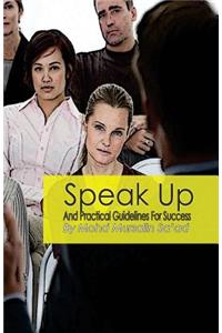speak up and practical guidelines for success