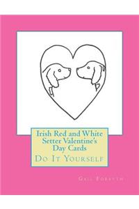Irish Red and White Setter Valentine's Day Cards