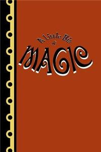 A Little Bit of MAGIC