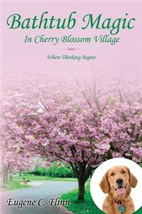 Bathtub Magic In Cherry Blossom Village