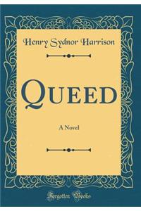 Queed: A Novel (Classic Reprint)