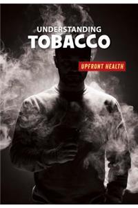 Understanding Tobacco