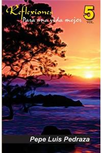 Reflexiones Para Una Vida Mejor - Vol. 5