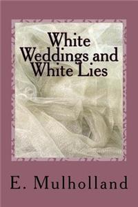 White Weddings and White Lies