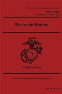 Marine Corps Reference Publication MCRP 3-32D.1 (Formerly MCWP 3-40.5) Electronic Warfare 2 May 2016