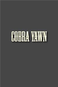 Cobra Yawn