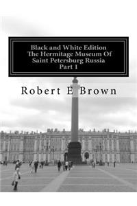 B&W The Hermitage Museum Of Saint Petersburg Russia