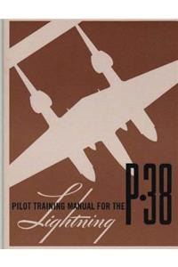 Pilot Training Manual for the P-38 Lightning.By