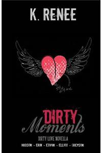 Dirty Moments