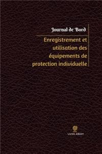 Enregistrement et utilisation des équipements de protection individuelle Journal de bord