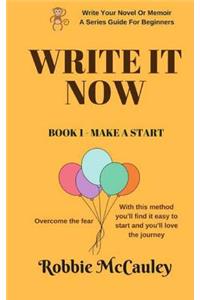 Write It Now, Book 1 Make A Start