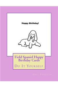Field Spaniel Happy Birthday Cards