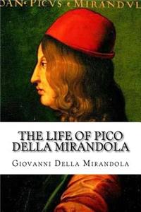 The Life of Pico Della Mirandola