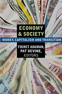 Economy and Society: Money, Capitalism and Transition