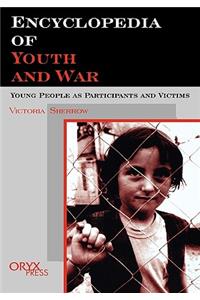 Encyclopedia of Youth And War
