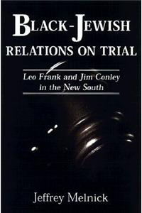 Black-Jewish Relations on Trial