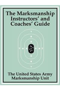 Marksmanship Instructors' and Coaches' Guide