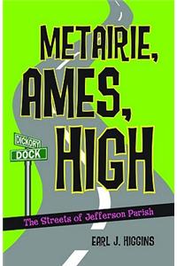 Metairie, Ames, High