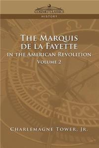 Marquis de La Fayette in the American Revolution Volume 2