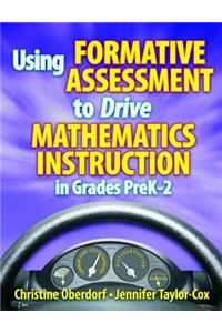 Using Formative Assessment to Drive Mathematics Instruction in Grades PreK-2