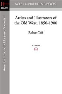 Artists and Illustrators of the Old West, 1850-1900