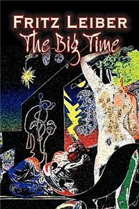 Big Time by Fritz Leiber, Science Fiction, Fantasy