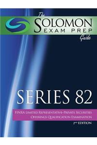 The Solomon Exam Prep Guide: Series 82 - Finra Limited Representative-Private Securities Offerings Qualification Examination