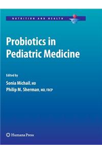 Probiotics in Pediatric Medicine