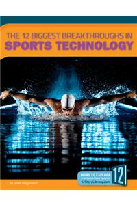 The 12 Biggest Breakthroughs in Sports Technology