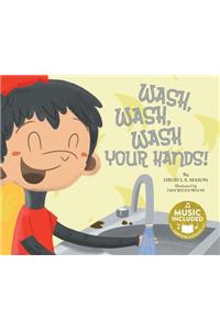 Wash, Wash, Wash Your Hands!