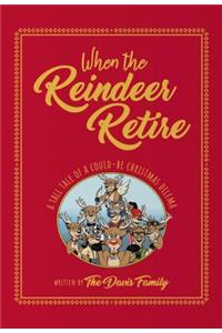 When the Reindeer Retire
