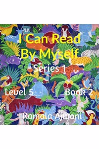 I Can Read By Myself - Series 1 - Level 5 - Book 2
