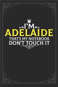 I'm Adelaide that's my notebook don't touch it